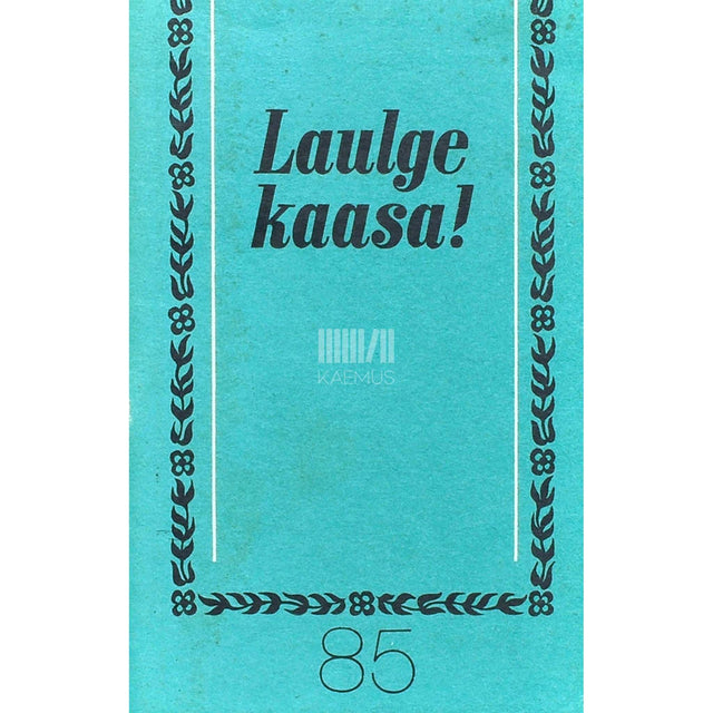 … - Laulge kaasa 85. osa