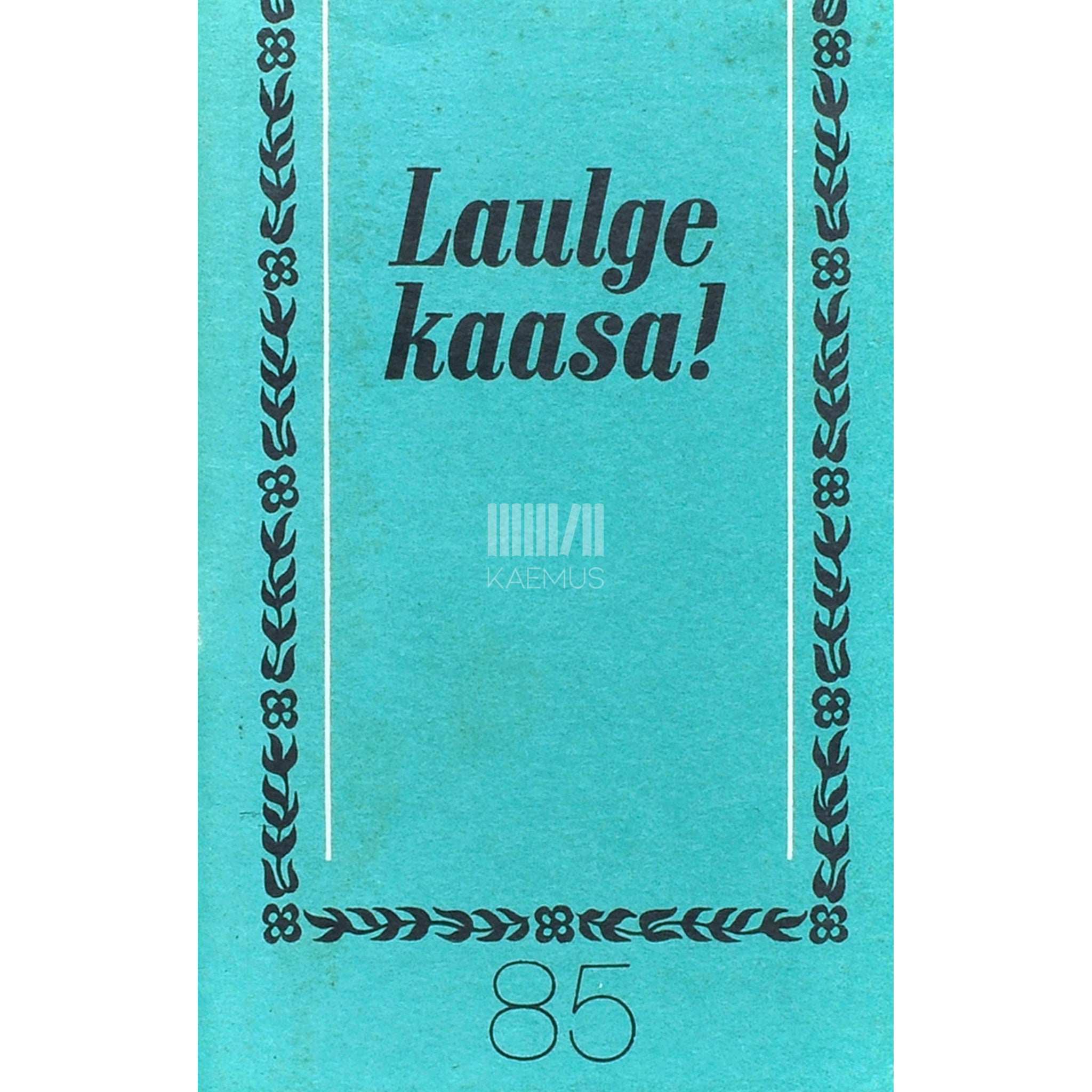 … Laulge kaasa 85. osa