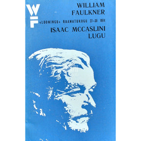 William Faulkner Isaac McCaslini lugu. Lood raamatust "Mine tagasi, Mooses"