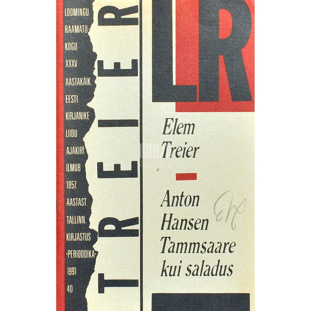 Elem Treier - Anton Hansen Tammsaare kui saladus. Mälestusi kõneluste kujul