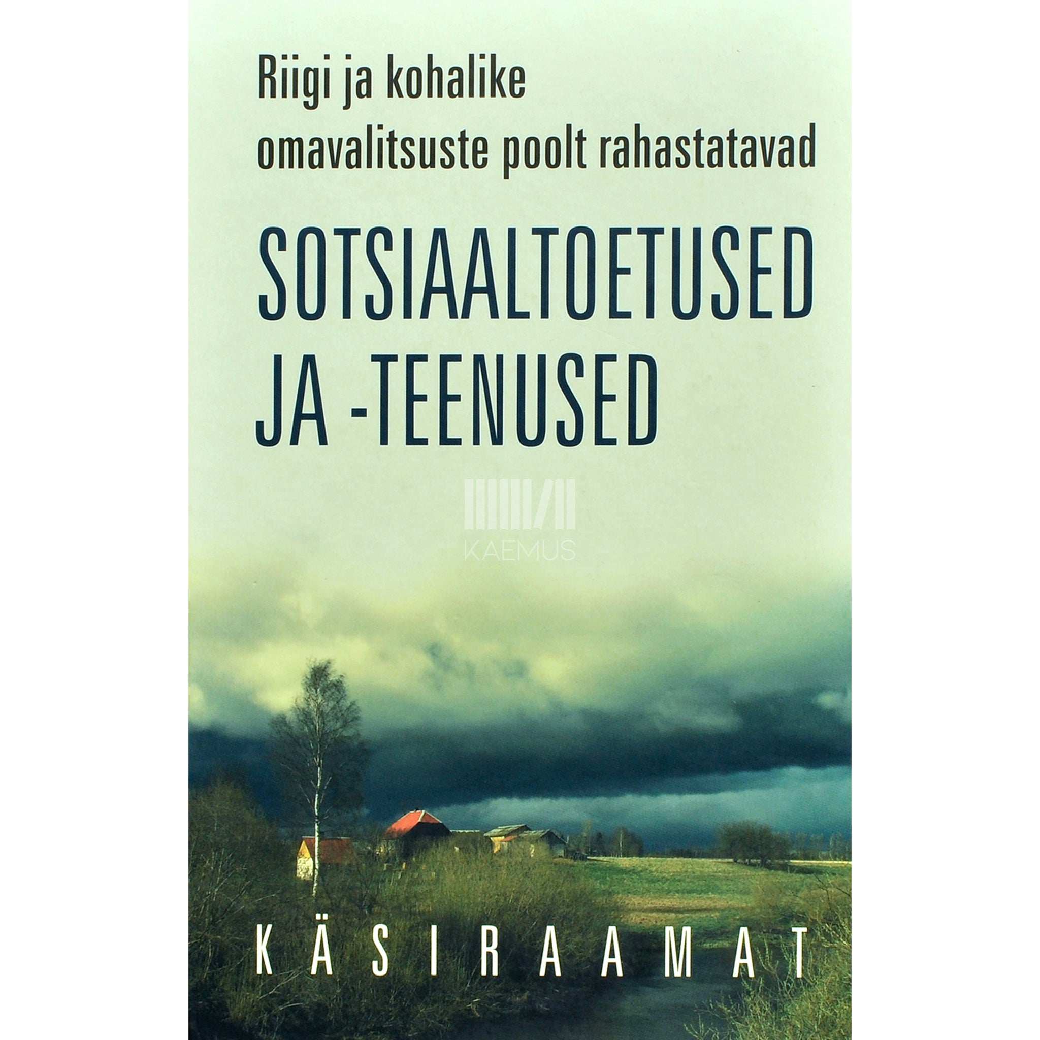 … Sotsiaaltoetused ja -teenused. Käsiraamat