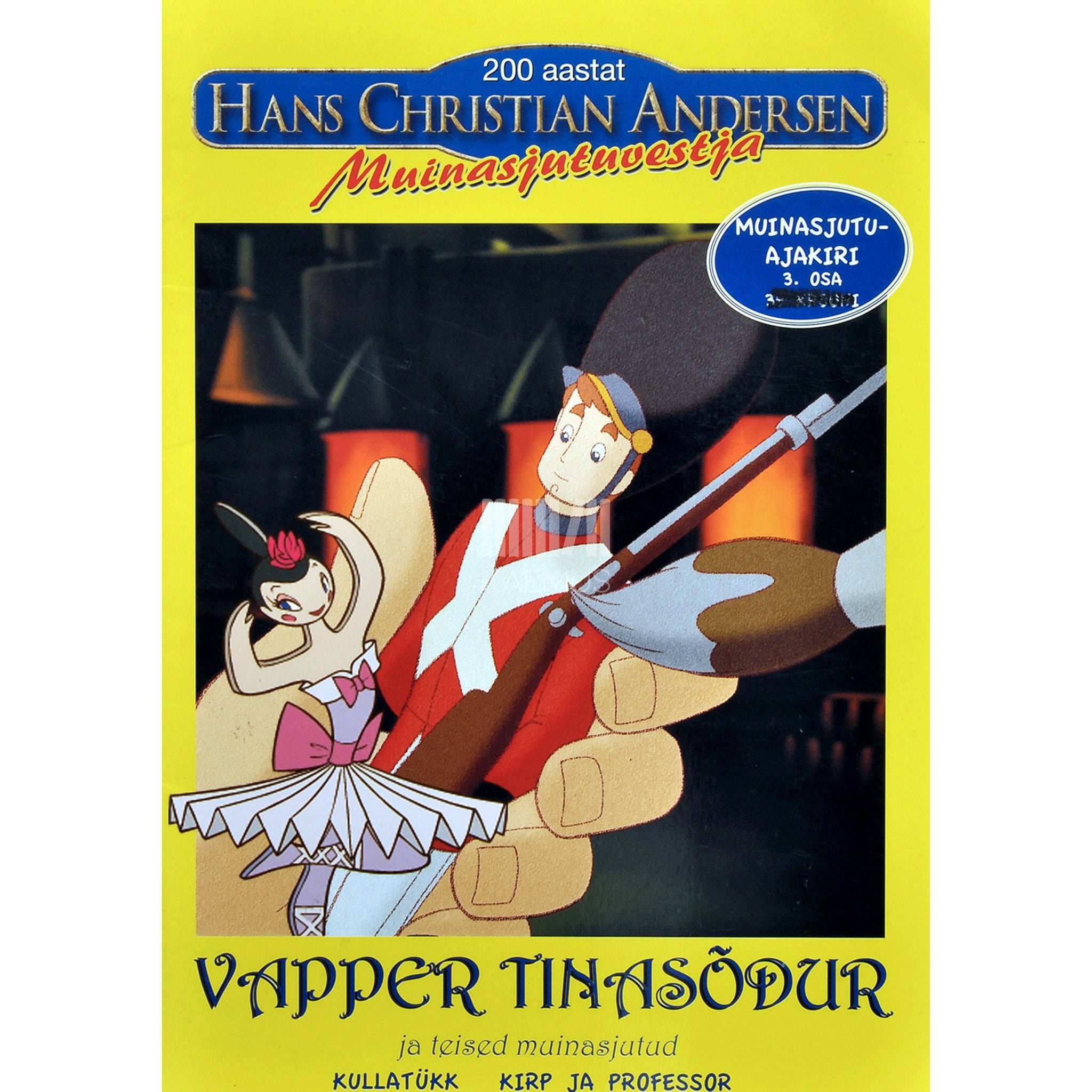 … Vapper tinasõdur. Muinasjutuvestja