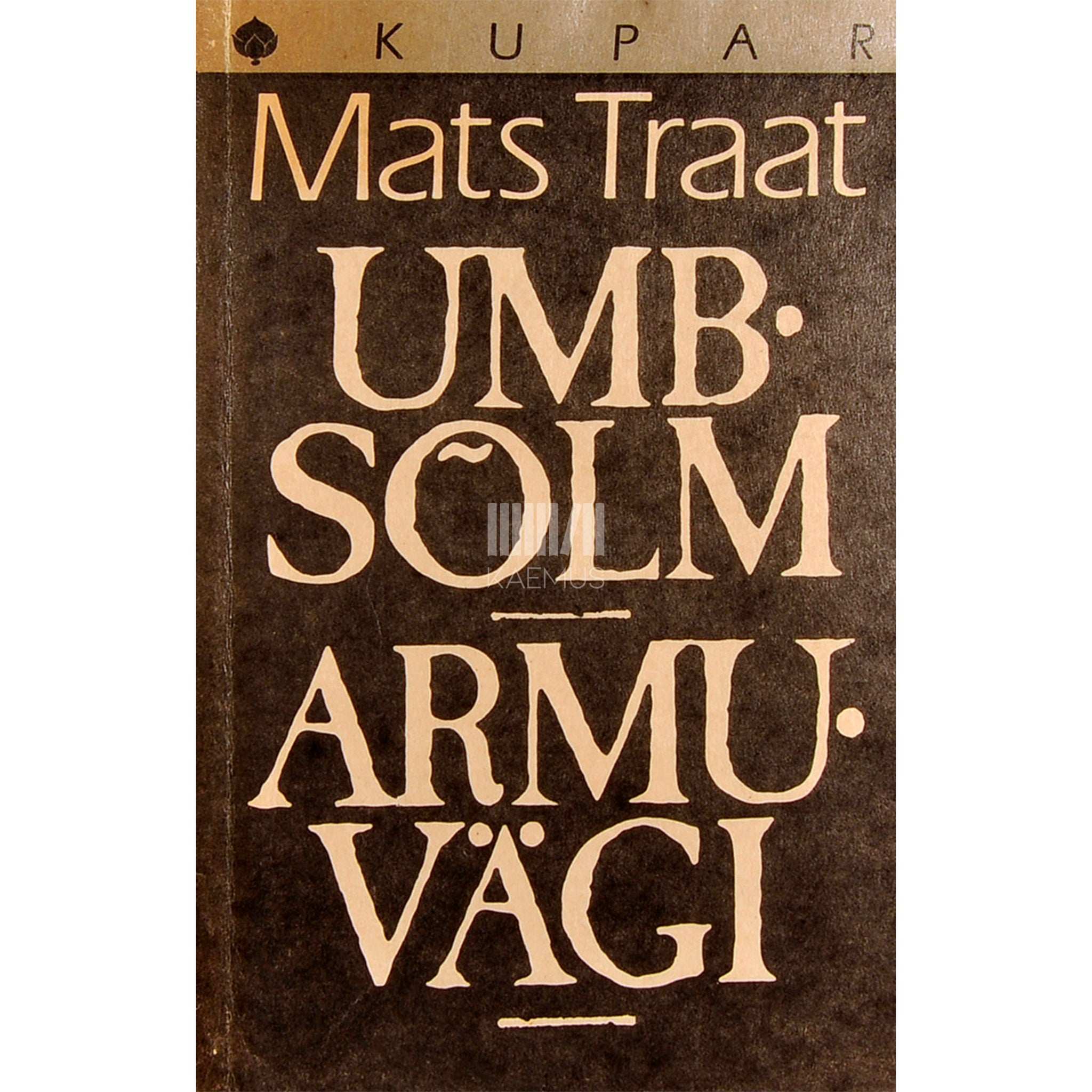 Mats Traat Umbsõlm. Armuvägi