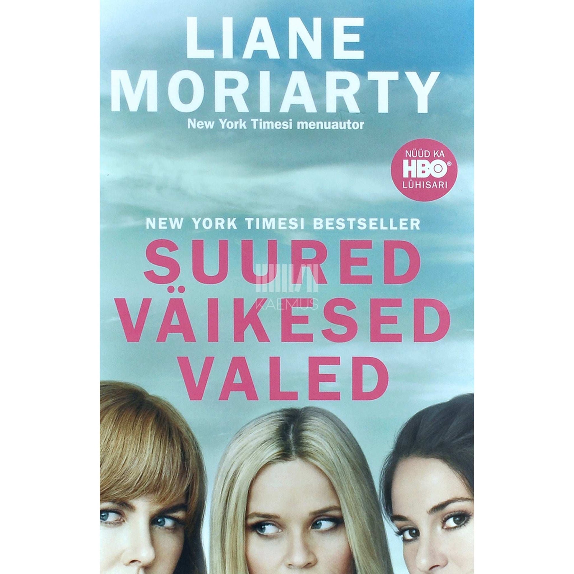 Liane Moriarty - Suured väikesed valed