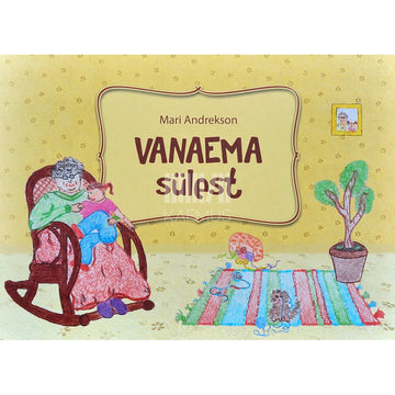 Mari Andrekson - Vanaema sülest. Laste joonistustega vanaema luuleraamat