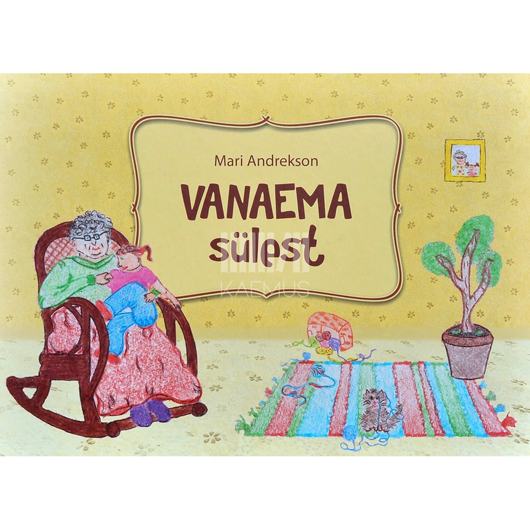 Mari Andrekson Vanaema sülest. Laste joonistustega vanaema luuleraamat