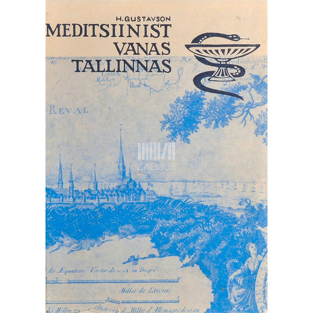 Heino Gustavson - Meditsiinist vanas Tallinnas kuni 1816