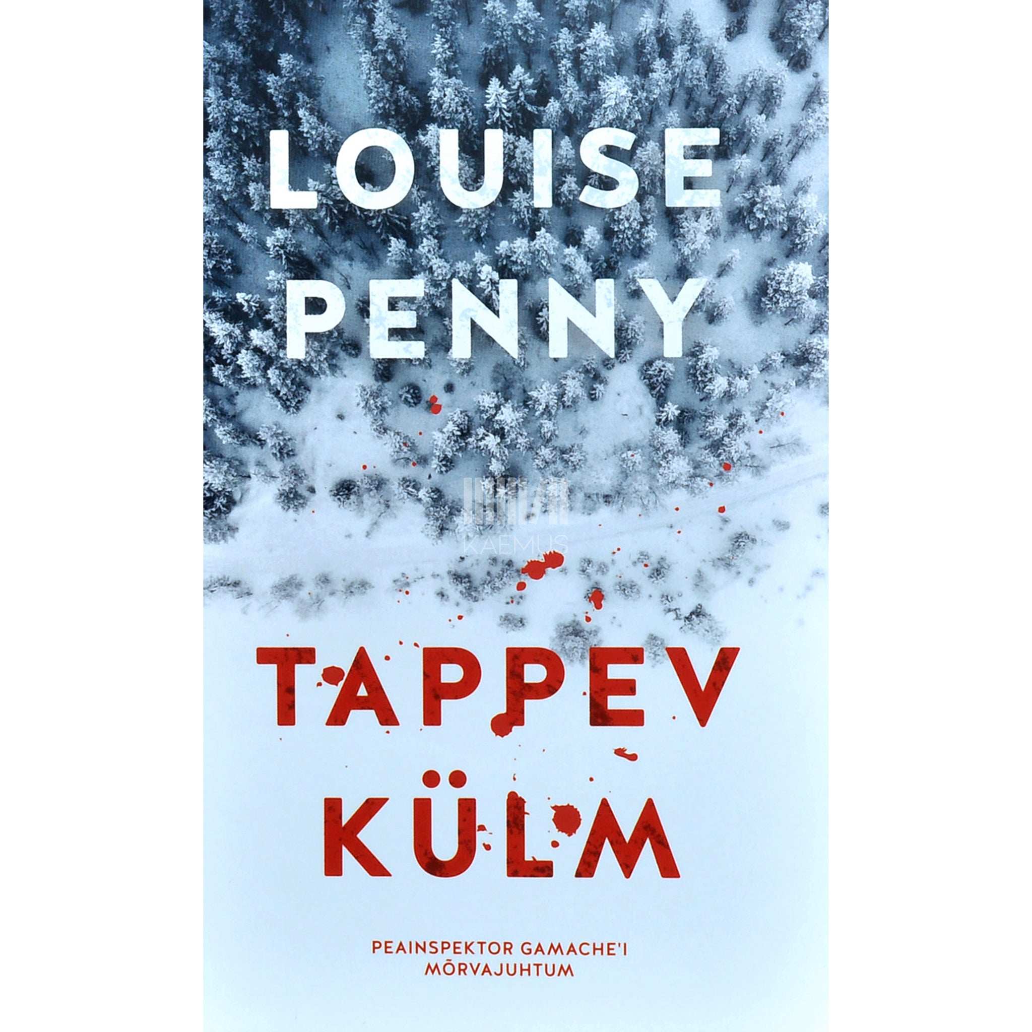 Louise Penny Tappev külm 2. osa