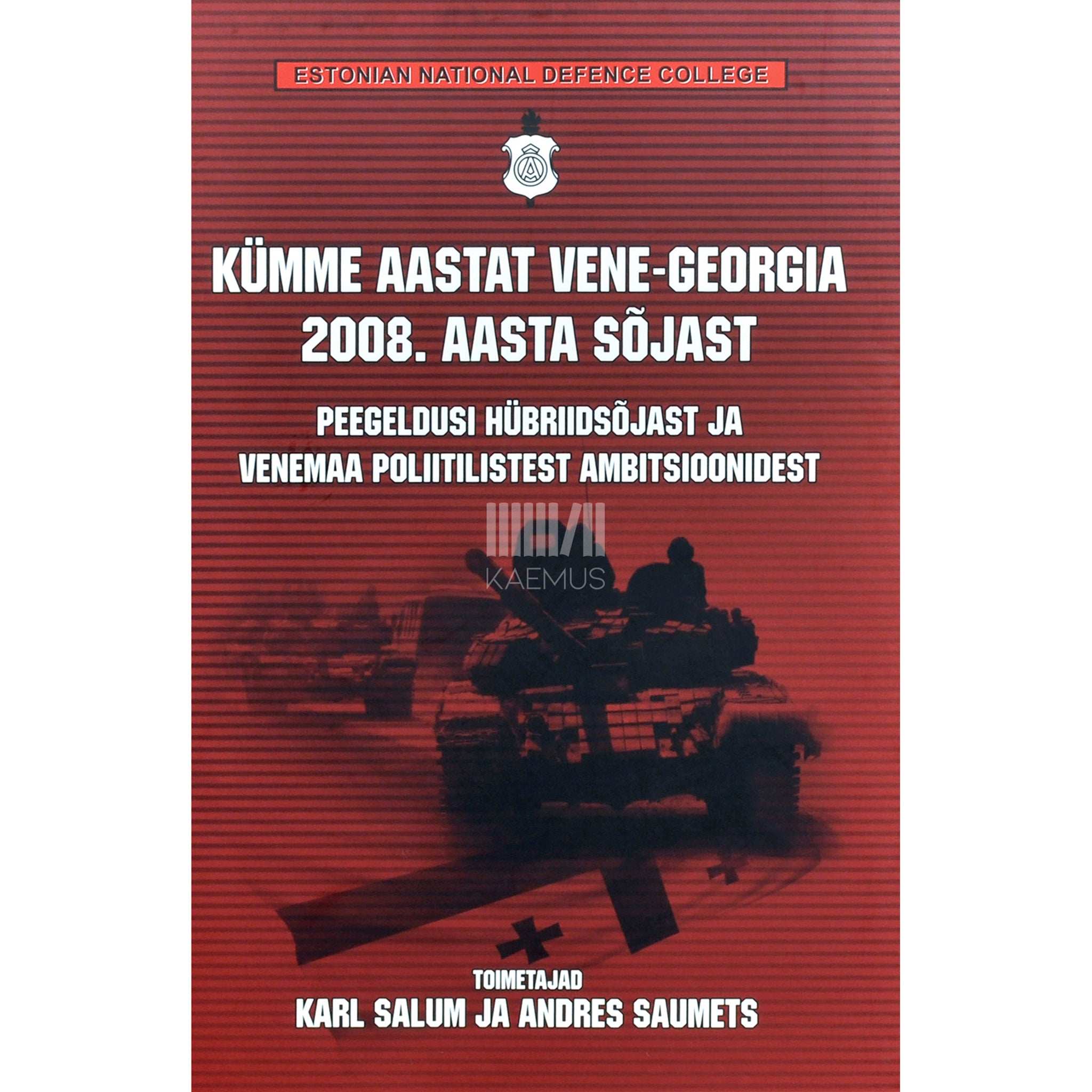 … - Kümme aastat Vene-Georgia 2008. aasta sõjast