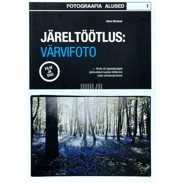 Steve Macleod - Järeltöötlus: värvifoto. N. filmile või digitaalkandjale jäädvustatud kujutise töötlemine peale salvestusprotsessi