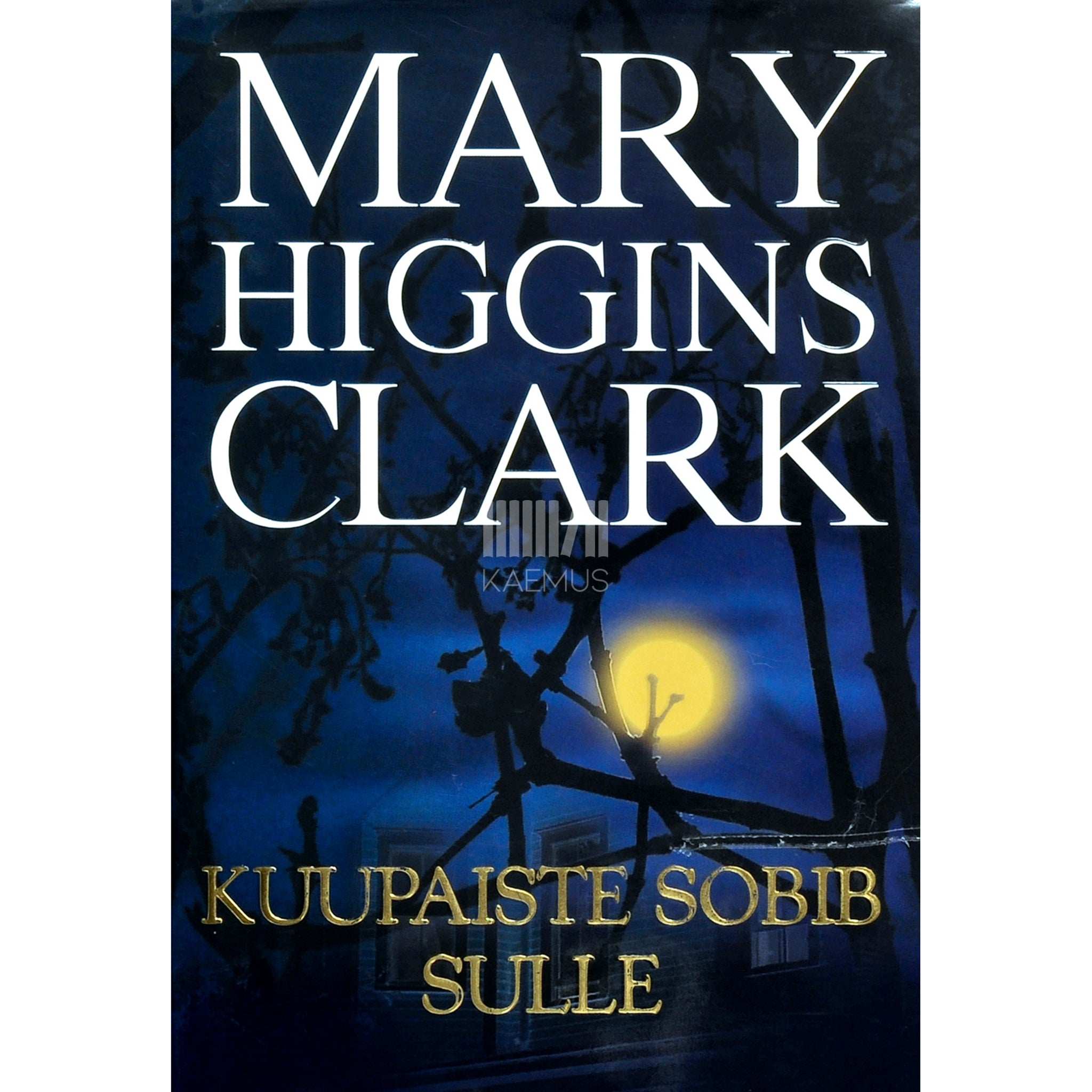 Mary Higgins Clark Kuupaiste sobib sulle