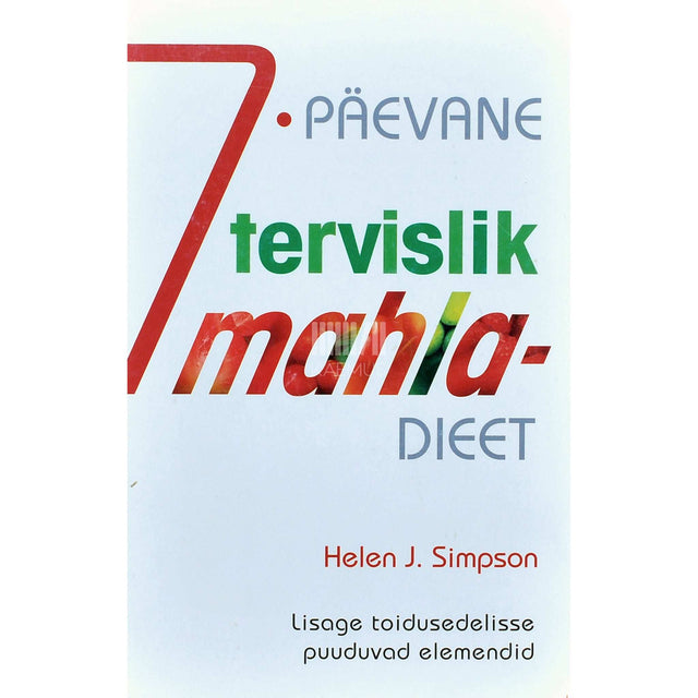 Helen J. Simpson - 7-päevane tervislik mahladieet