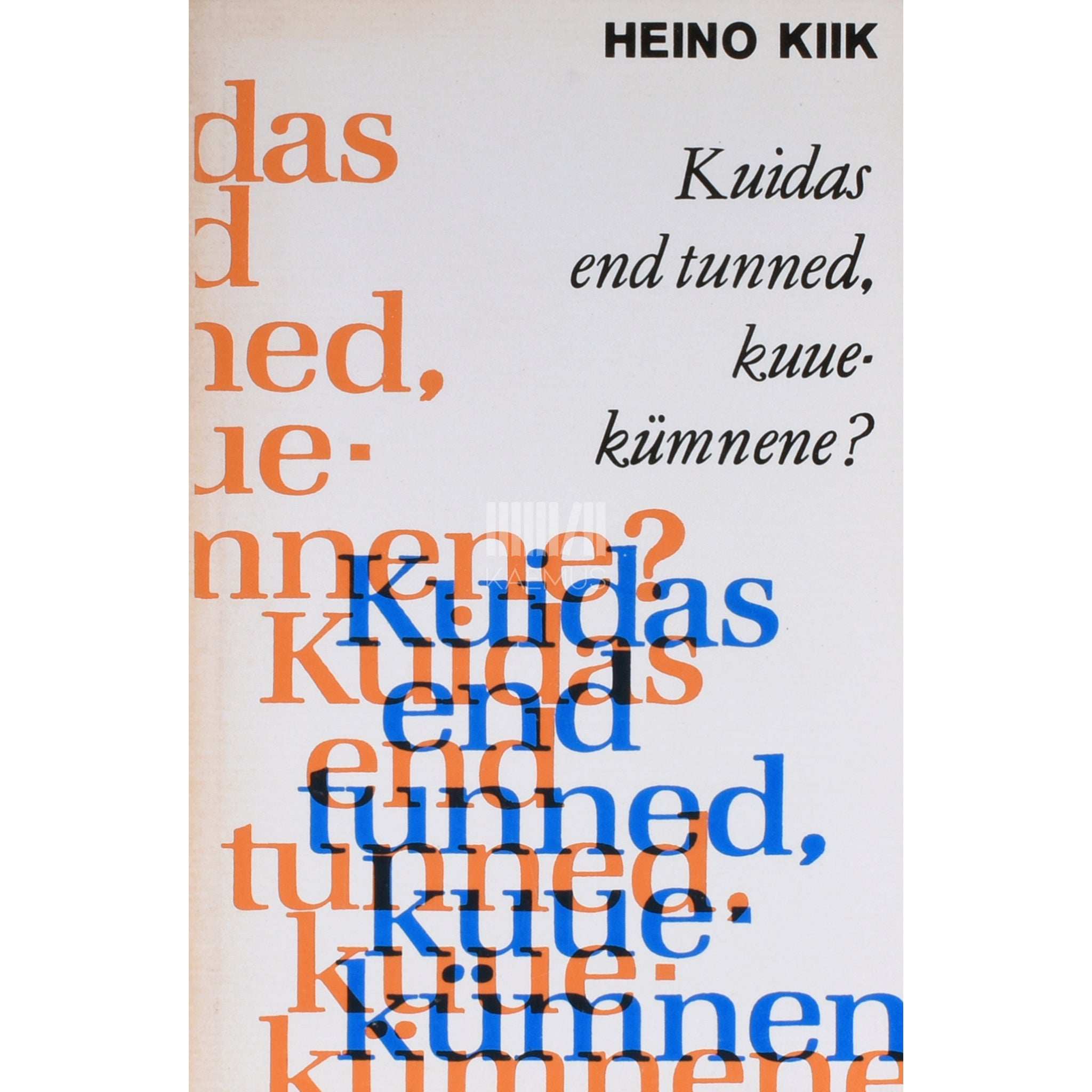 Heino Kiik Kuidas end tunned, kuuekümnene?