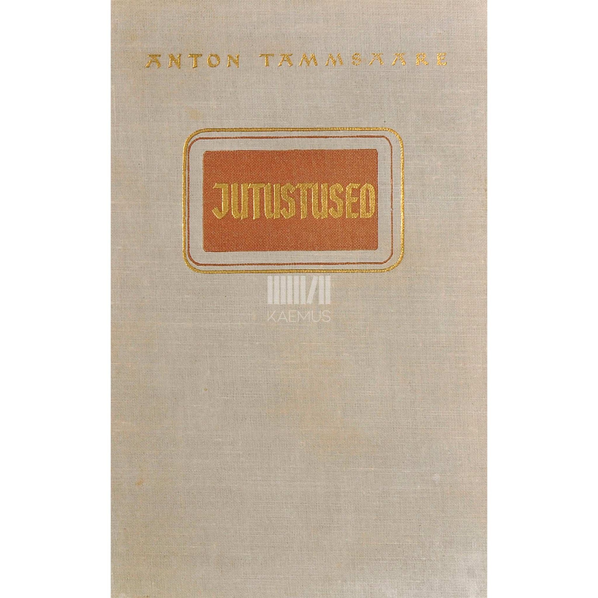 A. H. Tammsaare - Jutustused 2. osa