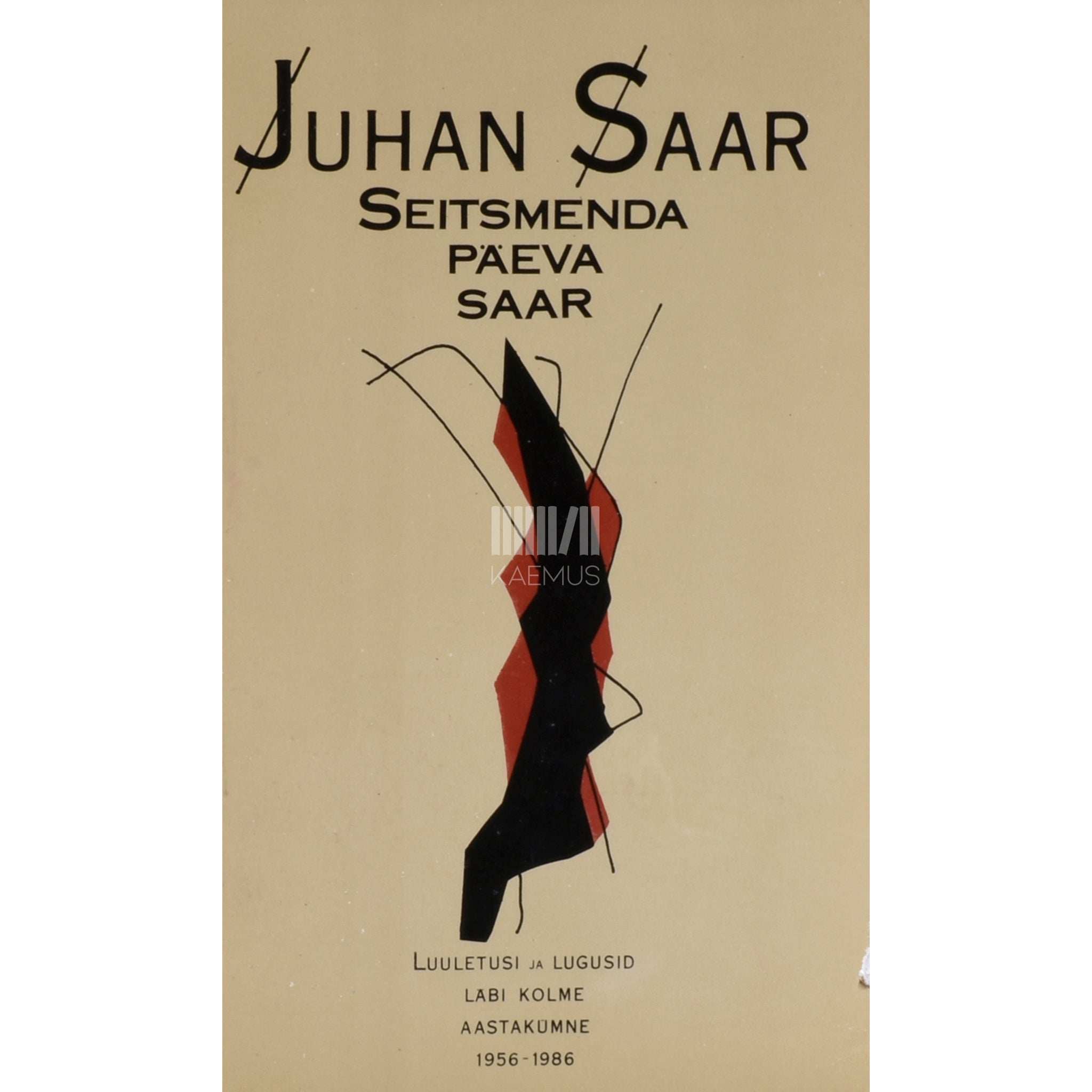 Juhan Saar Seitsmenda päeva saar. Luuletusi ja lugusid läbi kolme aastakümne, 1956-1986