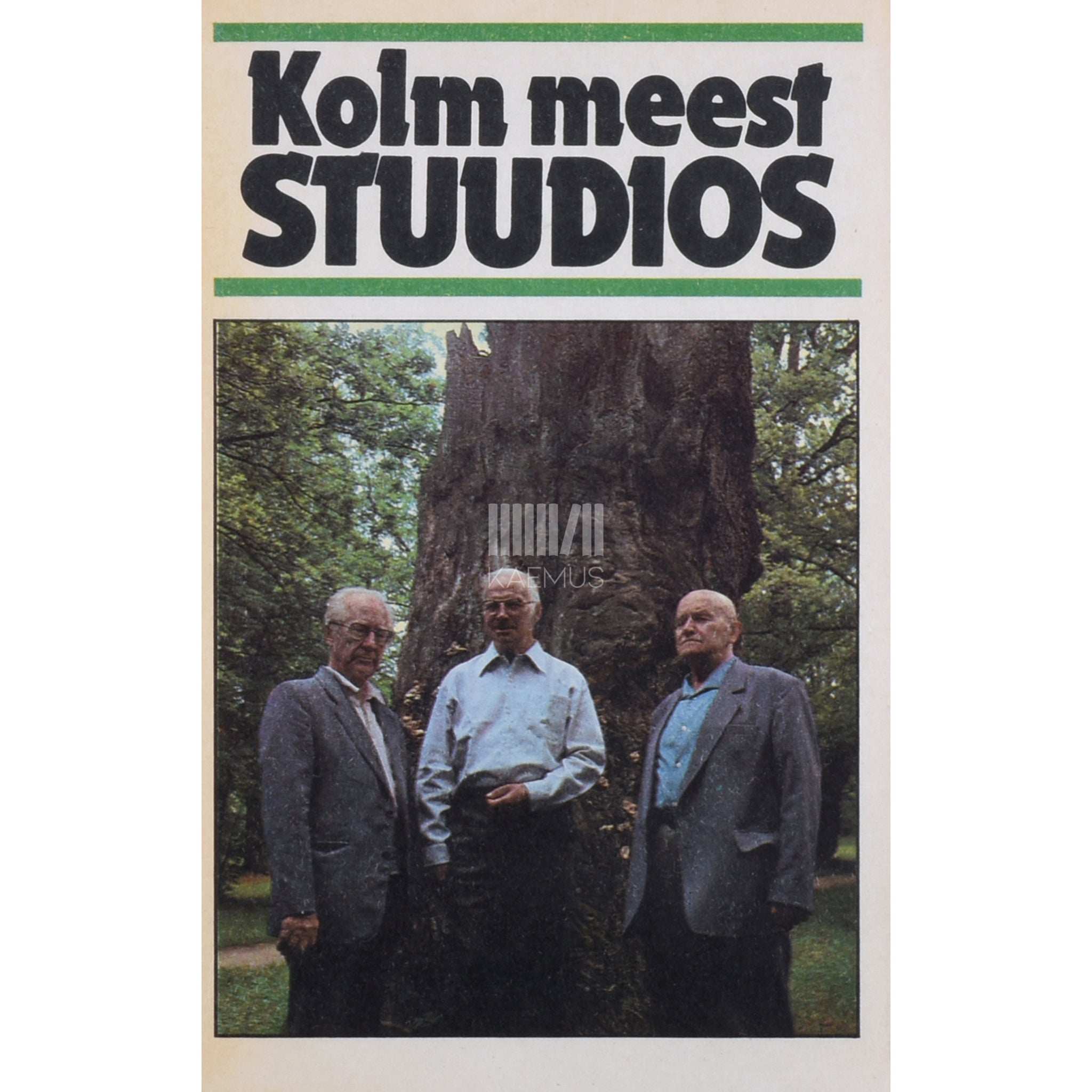 Ene Hion Kolm meest stuudios. Hendrik Allik, Gustav Naan, Villem Raam. Valitud minutid mõttevahetusest