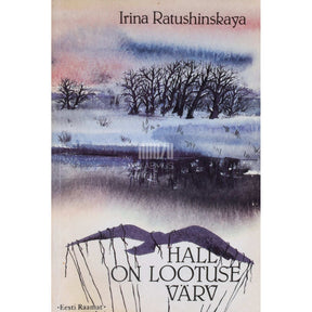 Irina Ratušinskaja Hall on lootuse värv. Mälestusteraamat