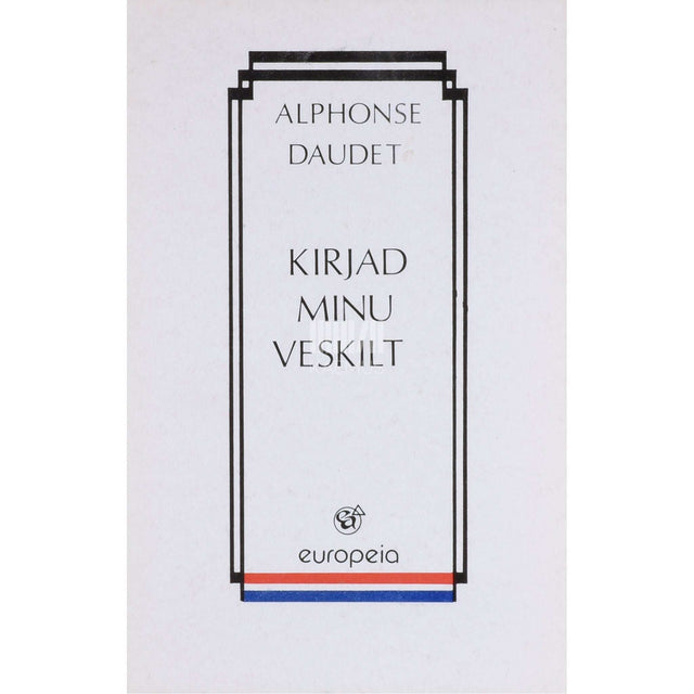 Alphonse Daudet - Kirjad minu veskilt