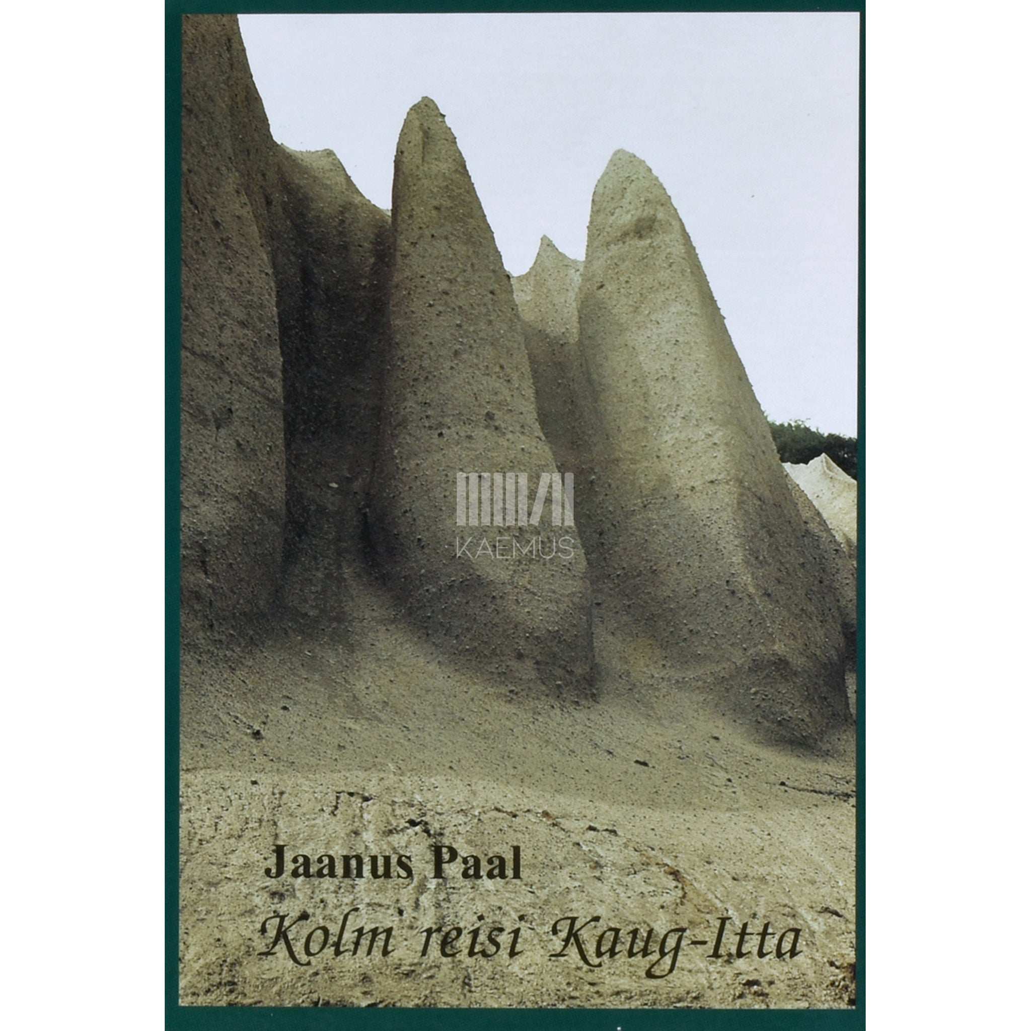 Jaanus Paal Kolm reisi Kaug-Itta