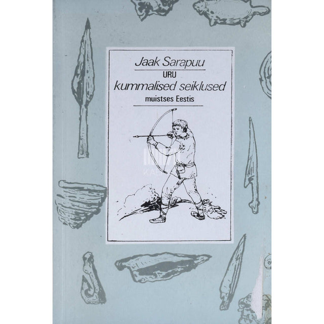 Jaak Sarapuu - Uru kummalised seiklused muistses Eestis 1. osa