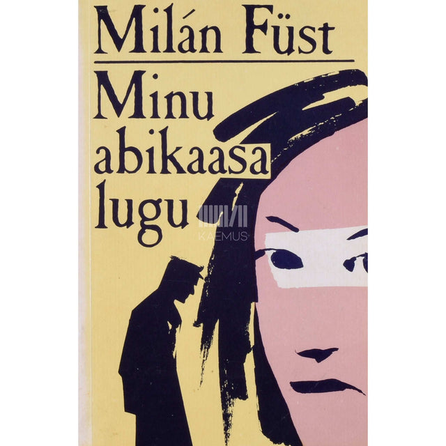 Milán Füst - Minu abikaasa lugu