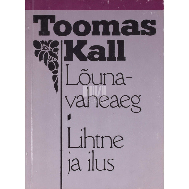 Toomas Kall - Lõunavaheaeg. Lihtne ja ilus