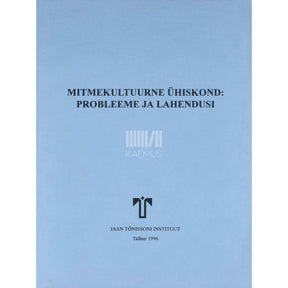 … Mitmekultuuriline ühiskond: probleeme ja lahendusi. Tõlkematerjalide kogumik