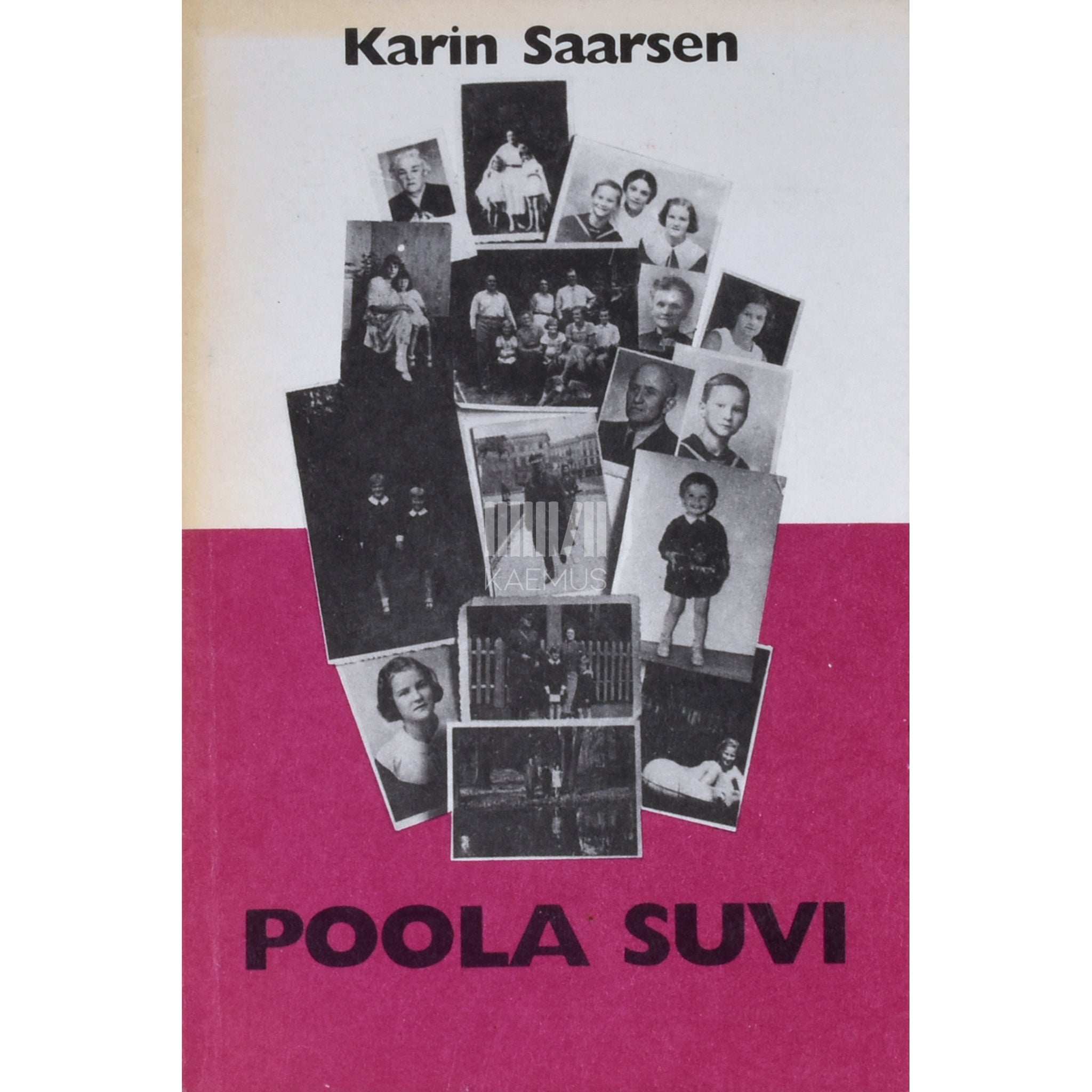Karin Saarsen Poola suvi. Ühe eesti-poola suguvõsa elupeegeldusi