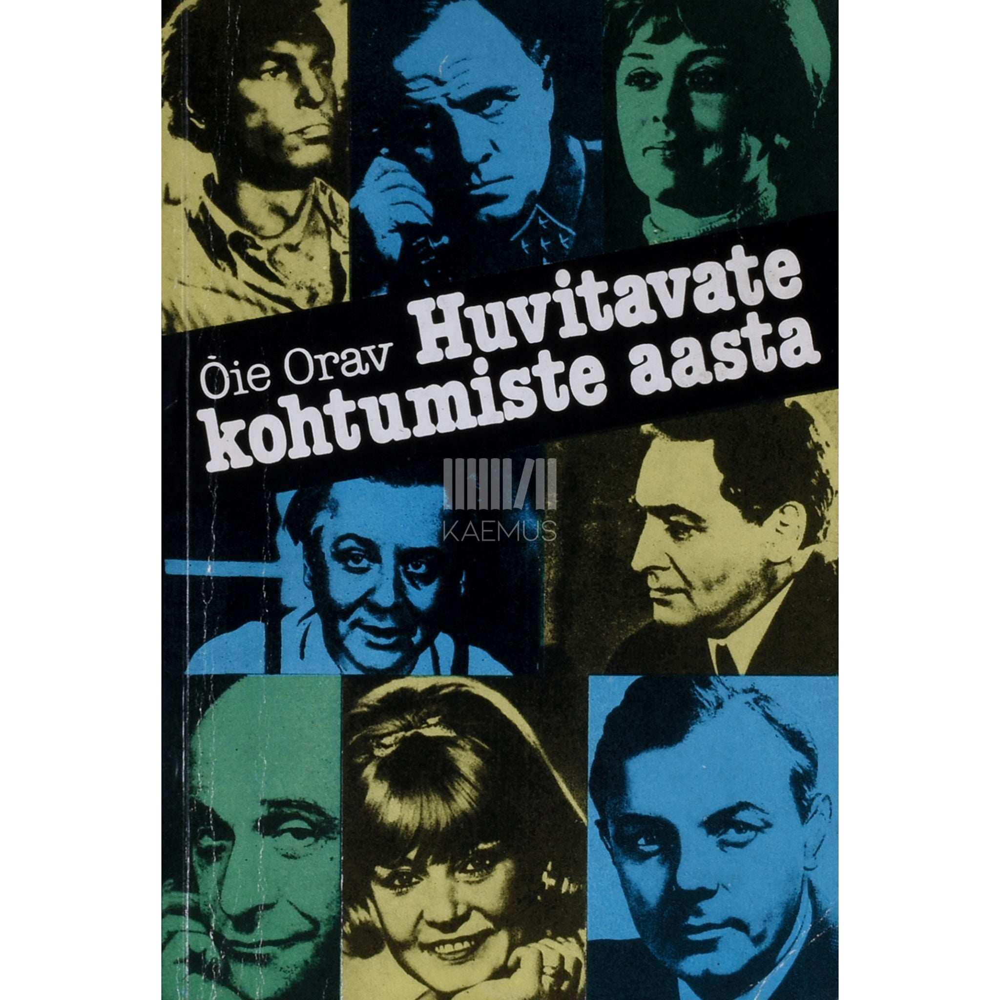 Õie Orav Huvitavate kohtumiste aasta. Raamat nõukogude filminäitlejatest