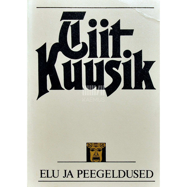 Ene Pilliroog - Tiit Kuusik. Elu ja peegeldused