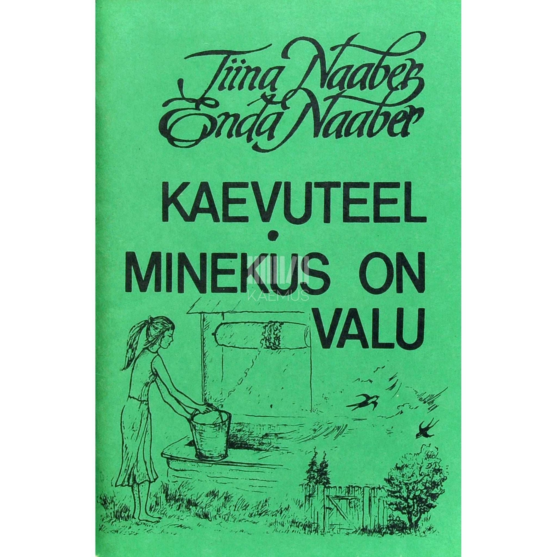 Enda Naaber, Tiina Naaber - Kaevuteel. Minekus on valu. Luulet aastaist 1988-1990