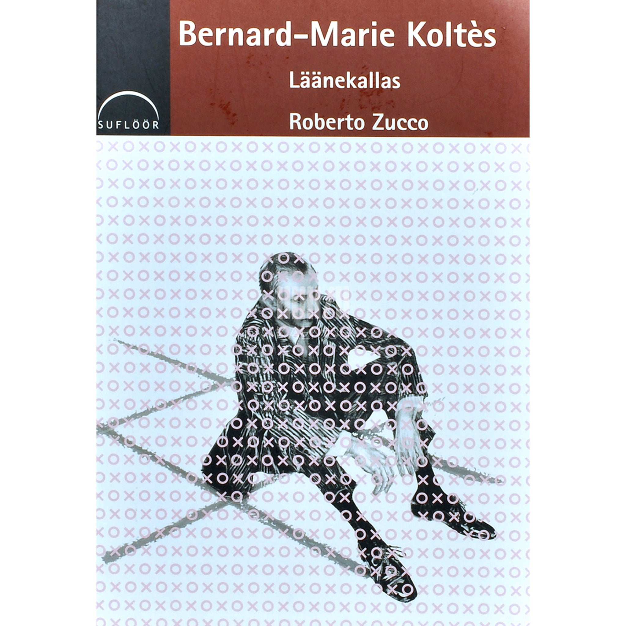 Bernard-Marie Koltès Läänekallas. Roberto Zucco
