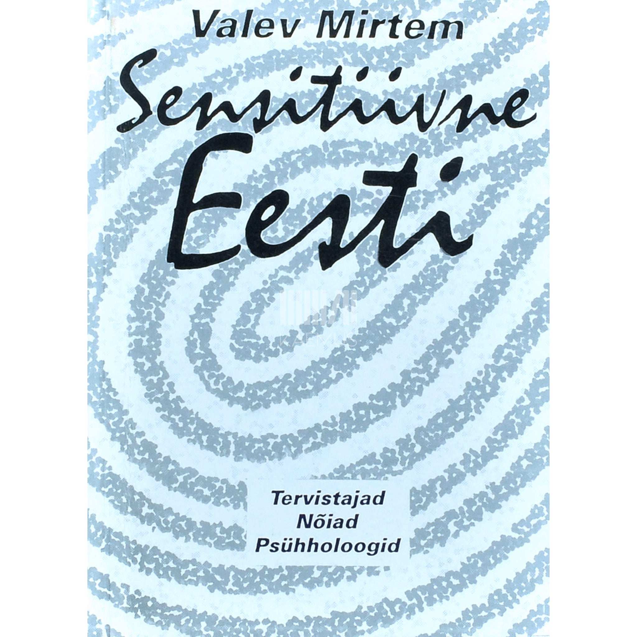 Valev Mirtem Sensitiivne Eesti. Tervistajad, nõiad, psühholoogid