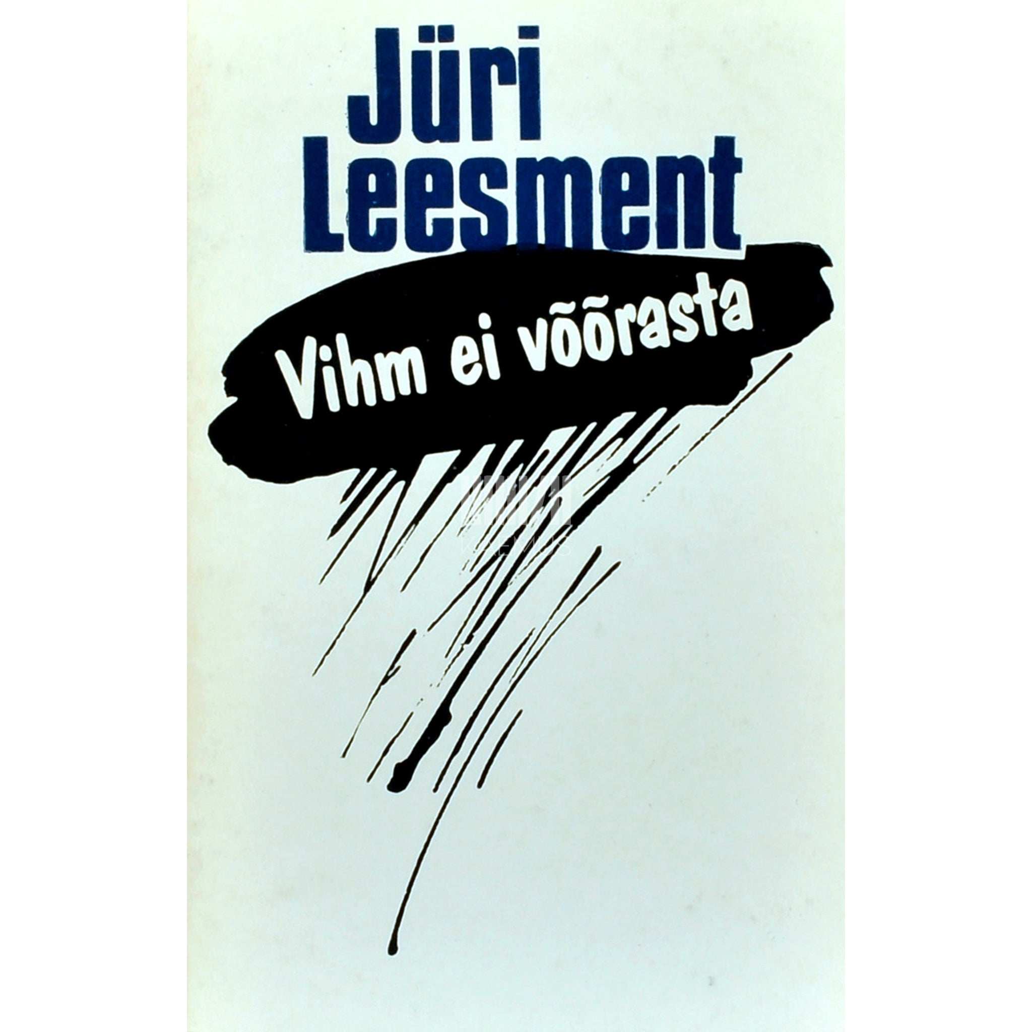 Jüri Leesment Vihm ei võõrasta. Valik tekste 1981-1987. Luuletused