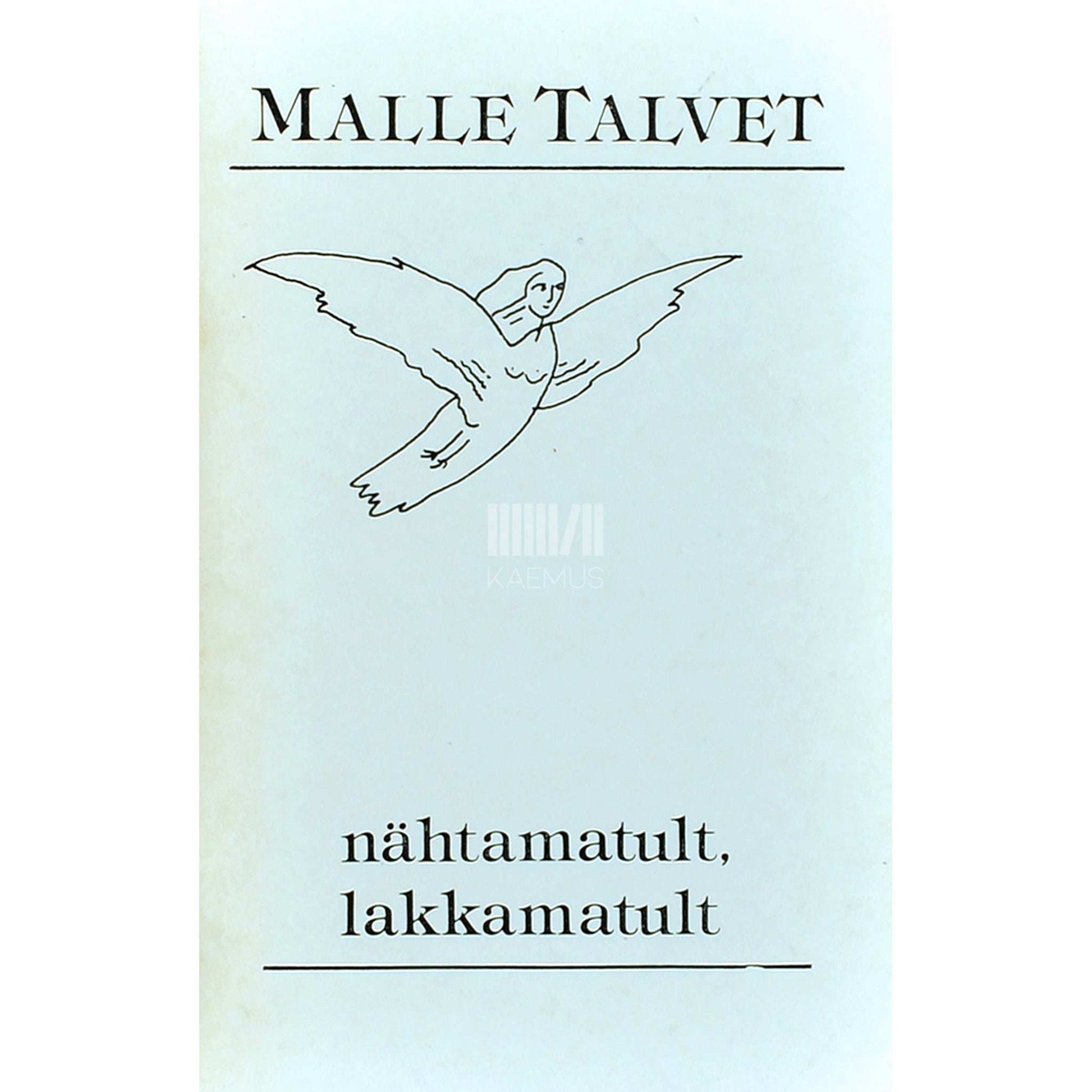 Malle Talvet - Nähtamatult, lakkamatult