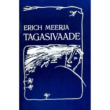 Erich Meerja - Tagasivaade. Luuletusi aastaist 1957-1987