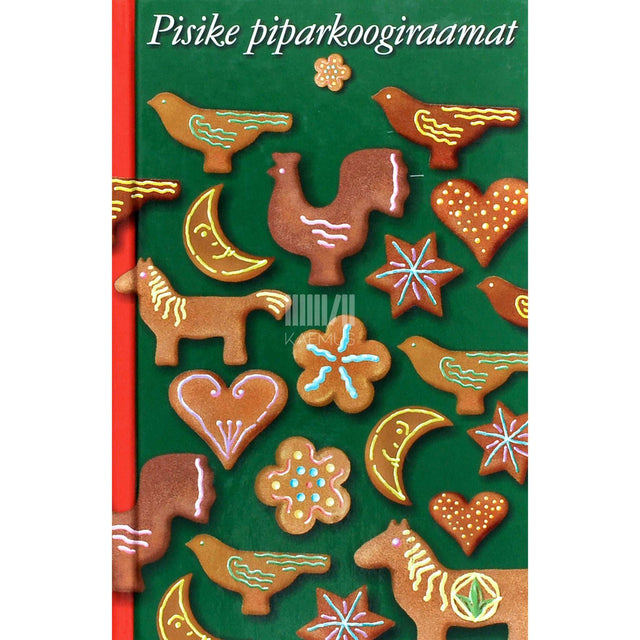 … - Pisike piparkoogiraamat. Piparkooke ja muid niknäkke