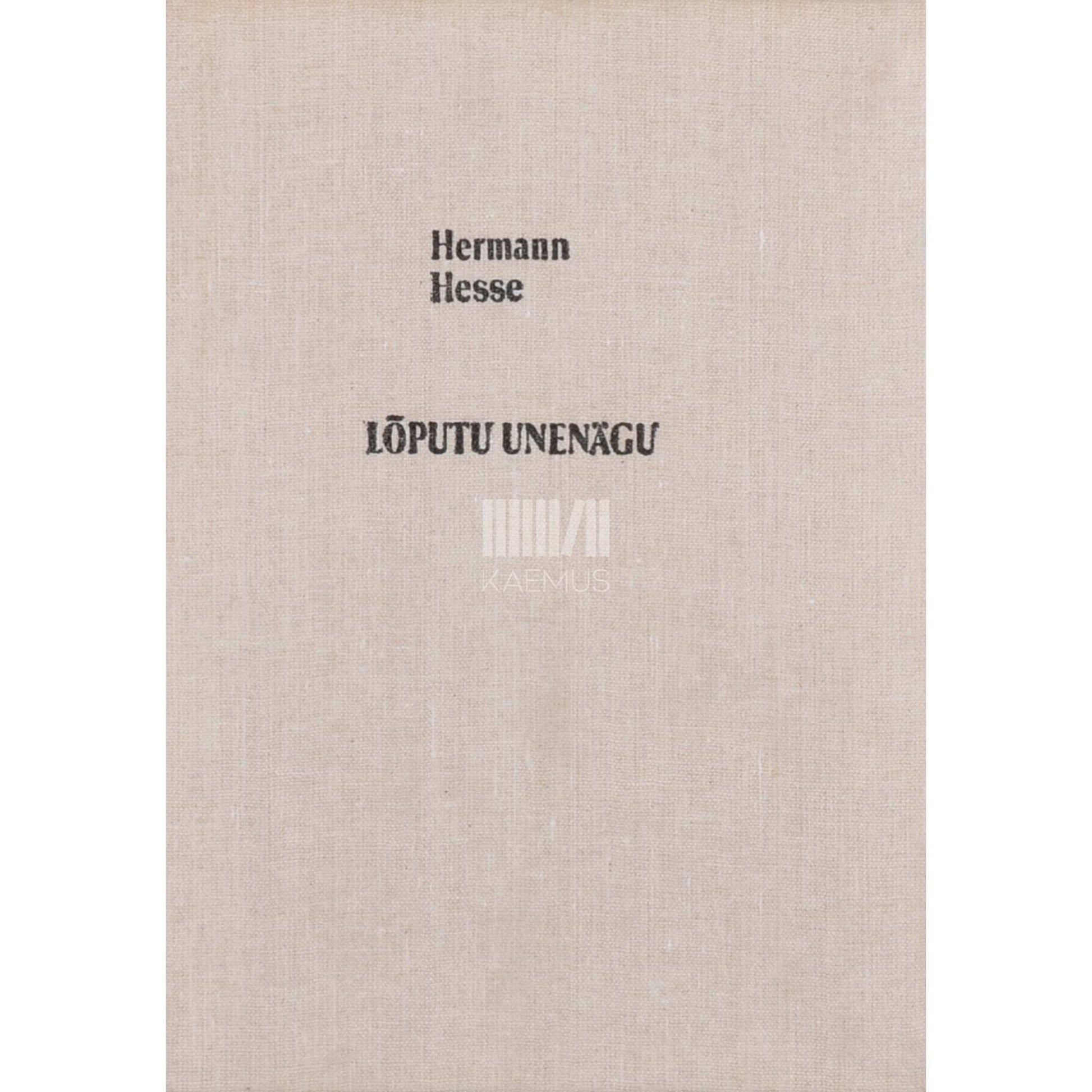 Hermann Hesse - Lõputu unenägu. Muinasjutte. Autobiograafilist