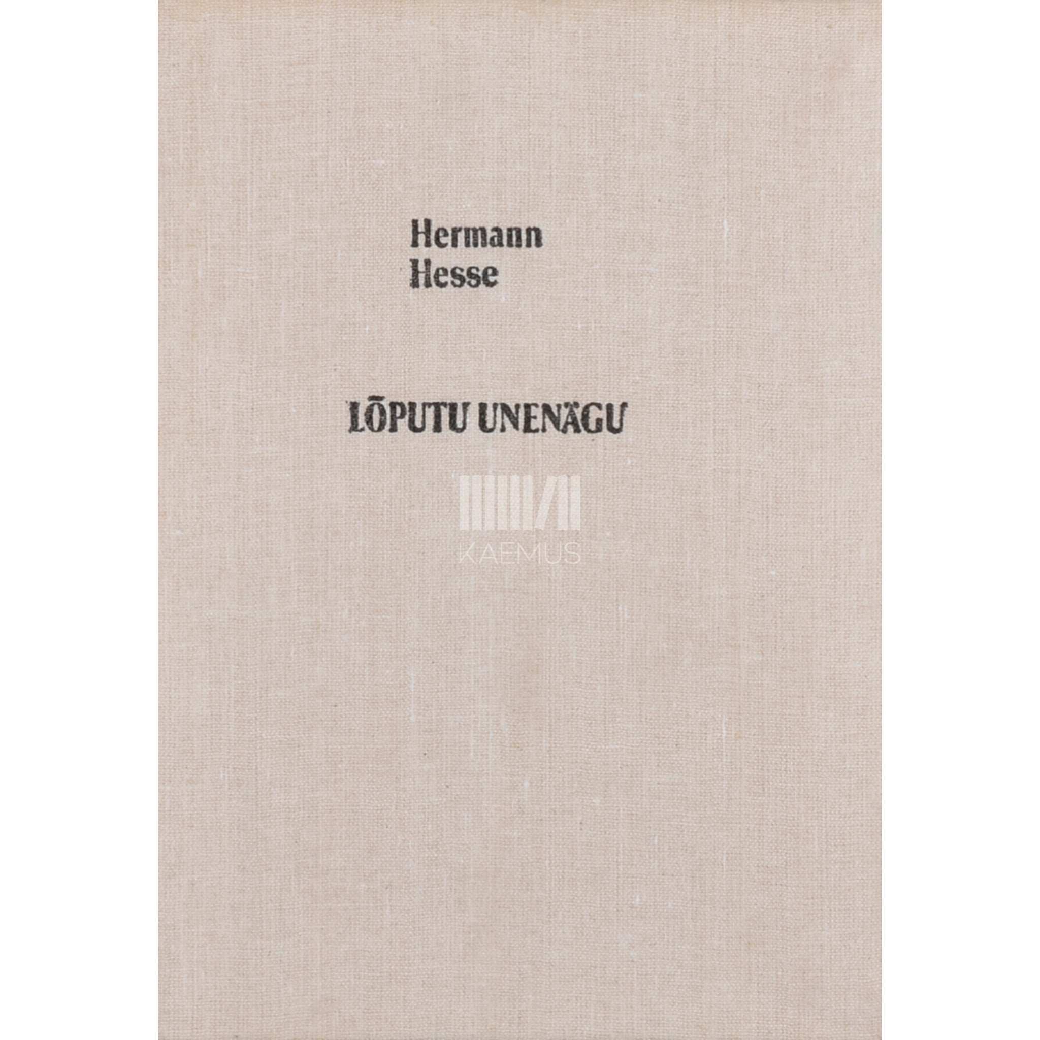 Hermann Hesse Lõputu unenägu. Muinasjutte. Autobiograafilist