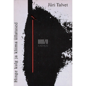 Jüri Talvet - Hinge kulg ja kliima üllatused