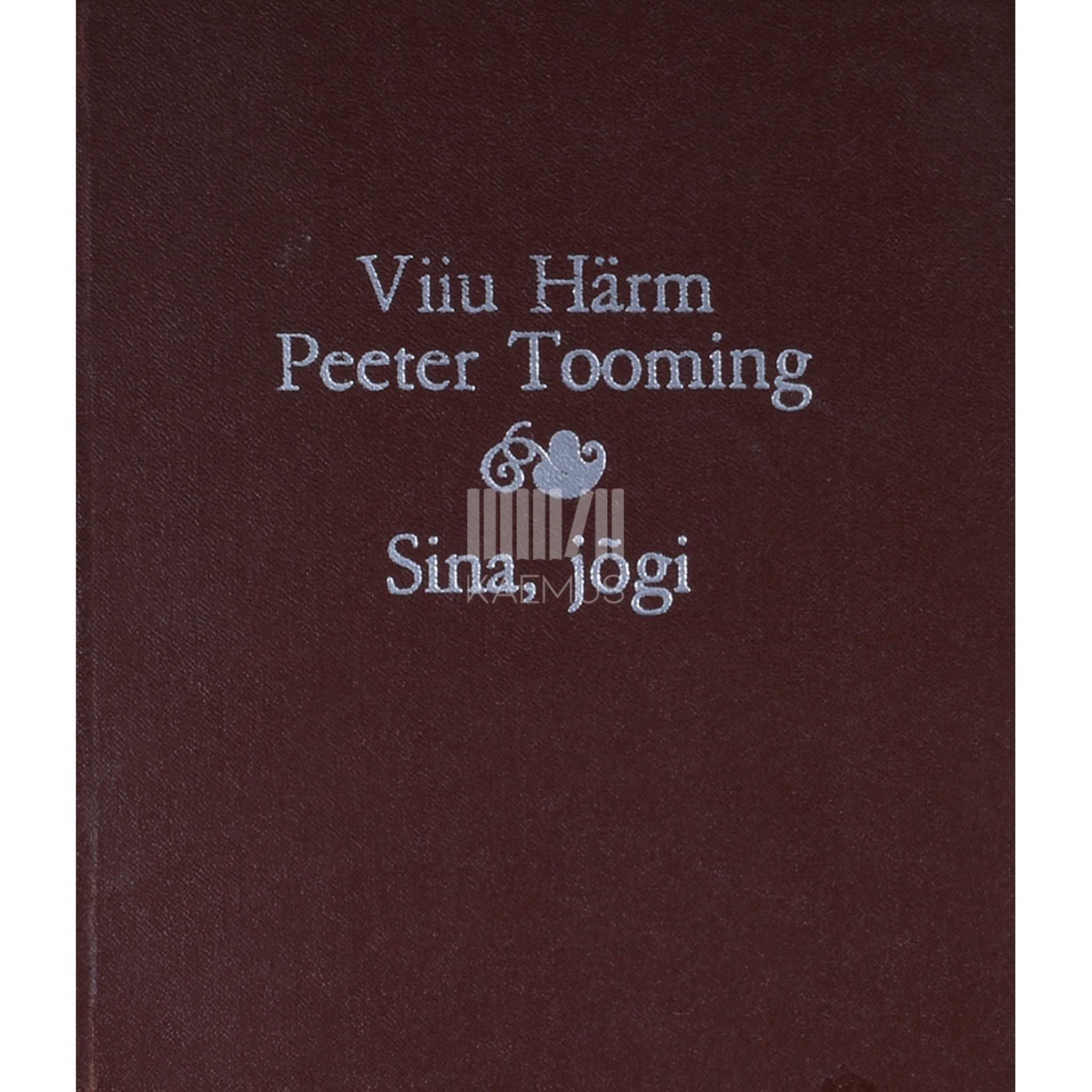 Viiu Härm Sina, jõgi. Luuletused ja fotod