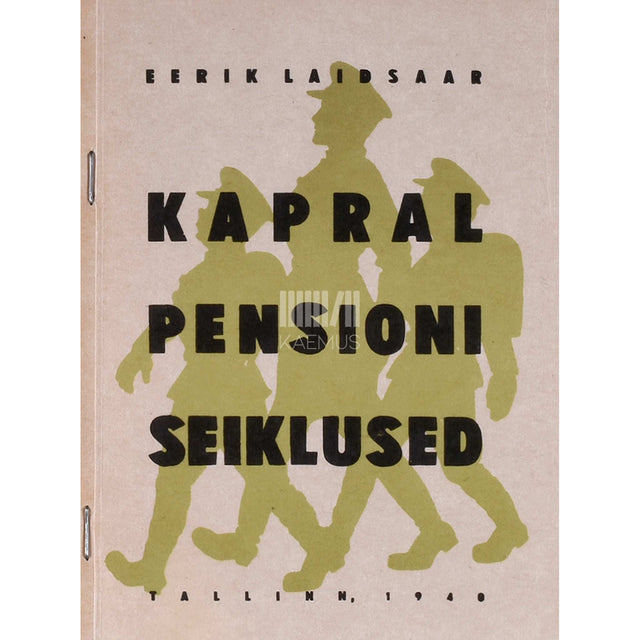 Eerik Laidsaar - Kapral Pensioni seiklused. Jutustusi sõdurielust