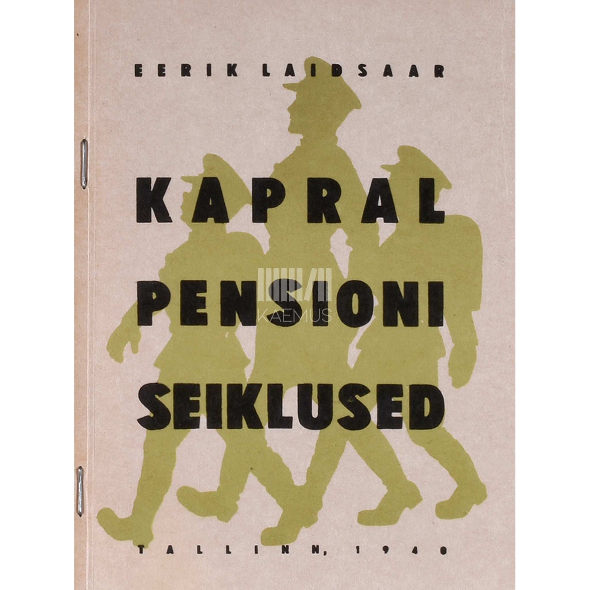 Eerik Laidsaar - Kapral Pensioni seiklused. Jutustusi sõdurielust