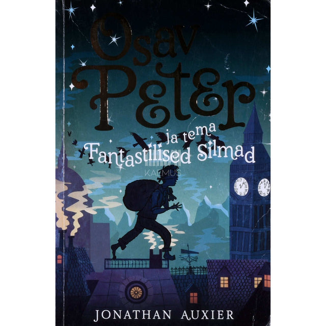 Jonathan Auxier - Osav Peter ja tema fantastilised silmad