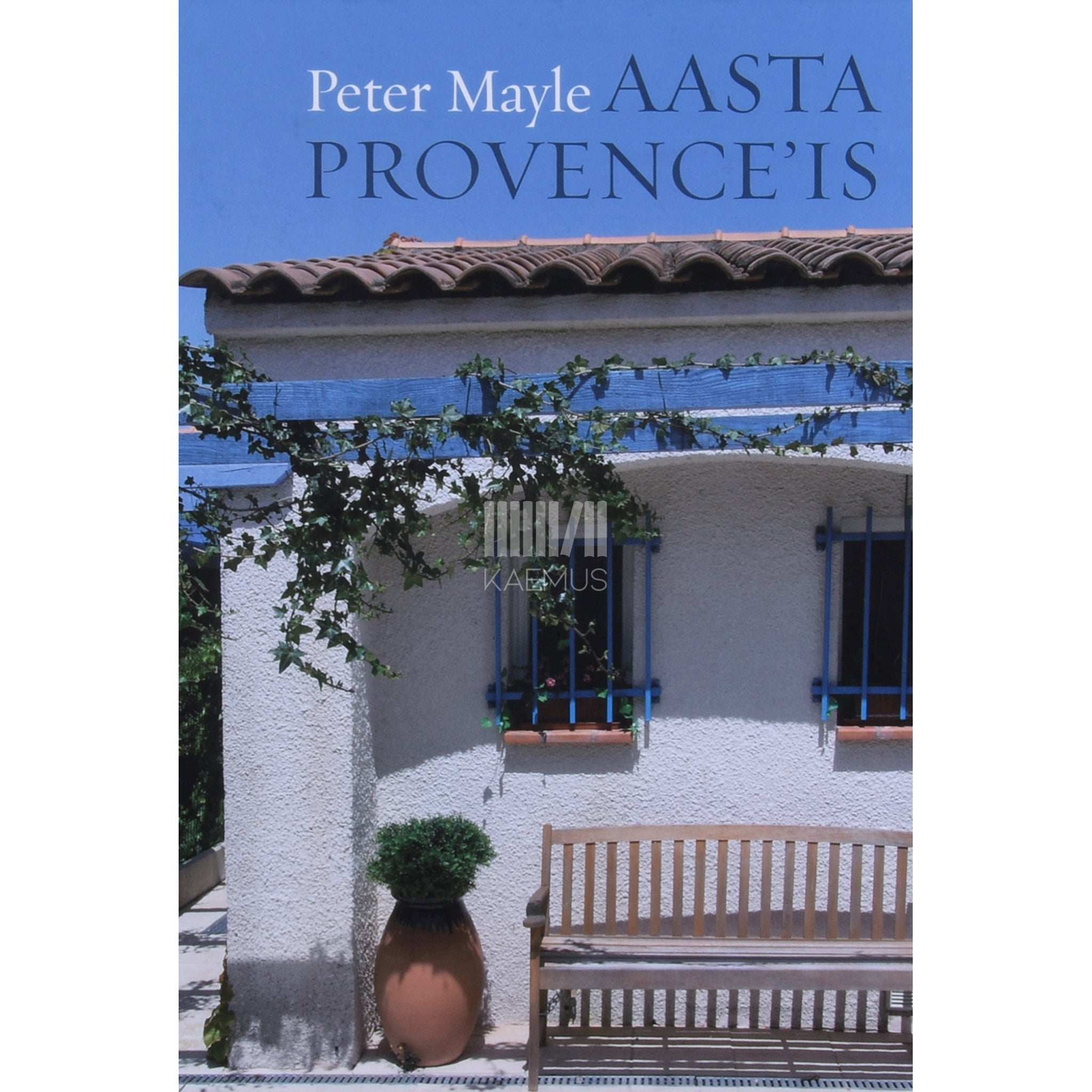 Peter Mayle Aasta Provence'is. Ilukirjanduslik päevik