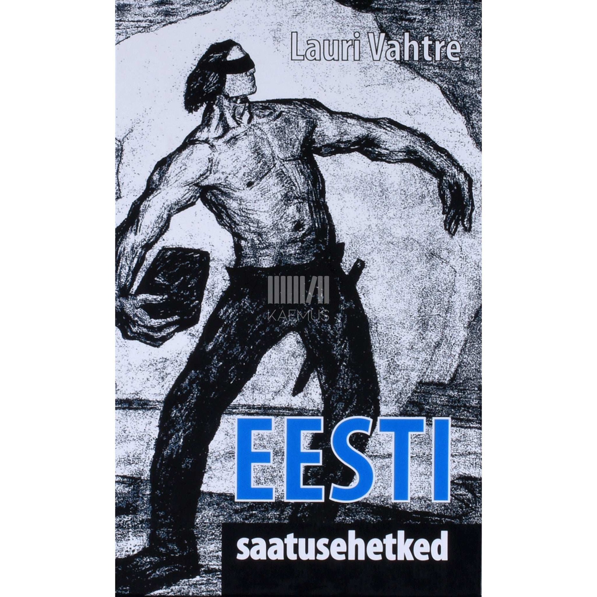 Lauri Vahtre - Eesti saatusehetked. Eesti ajaloo kümme käänukohta…