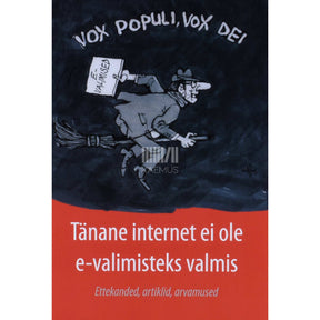 ... Tänane internet pole e-valimisteks valmis