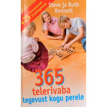 Ruth Bennett, Steve Bennett - 365 telerivaba tegevust kogu perele. +25 innustavat lisategevust