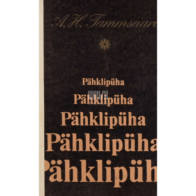 A. H. Tammsaare - Pähklipüha. Jutte ja romaanikatkeid