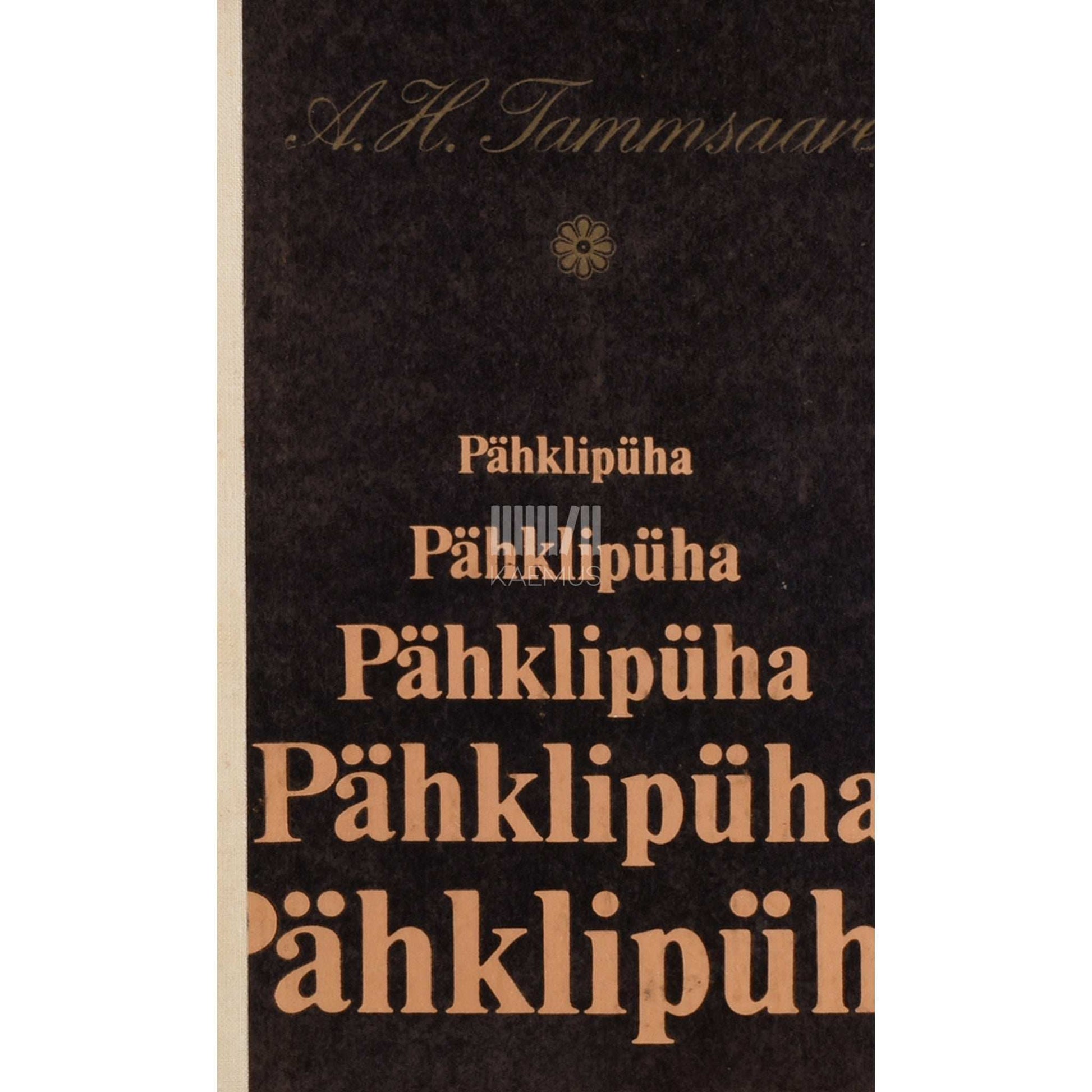 A. H. Tammsaare - Pähklipüha. Jutte ja romaanikatkeid